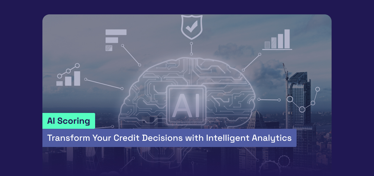 AI Scoring: Transform Your Credit Decisions with Intelligent Analytics
