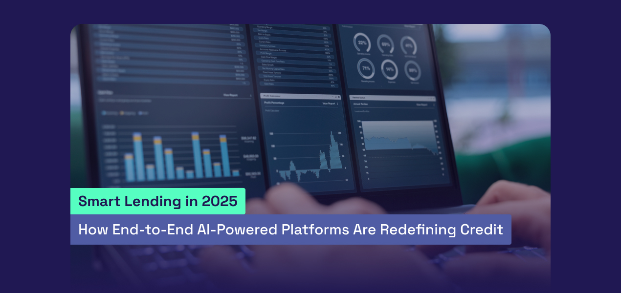 Smart Lending in 2025: How End-to-End AI-Powered Platforms Are Redefining Credit